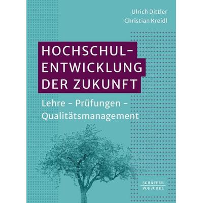 Hochschulentwicklung der Zukunft, Taschenbuch von , Schäffer-Poeschel, 978-3-7910-6828-2