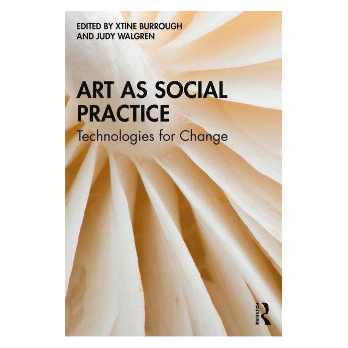 Taylor & Francis Art as Social Practice (Englisch, Judy Walgren, xtine burrough) (38763485)