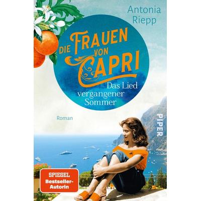 Die Frauen von Capri – Das Lied vergangener Sommer, Taschenbuch von Antonia Riepp, Piper