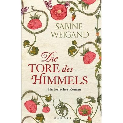 Die Tore des Himmels, Gebundene Ausgabe von Sabine Weigand, Fischer Krüger