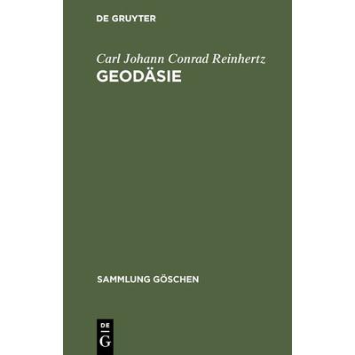Geodäsie, Gebundene Ausgabe von Carl Johann Conrad Reinhertz, De Gruyter, 978-3-11-102137-9