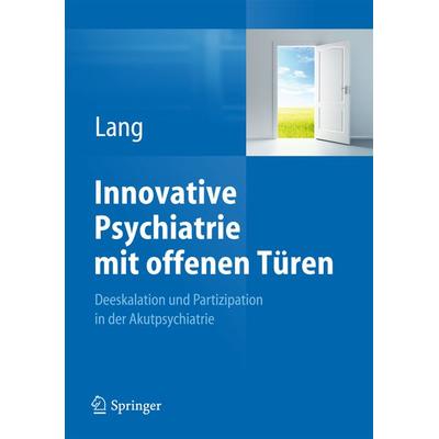 Innovative Psychiatrie mit offenen Türen, Taschenbuch von Undine Lang, Springer Berlin, 978-3-642-32029-3