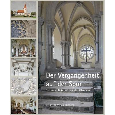 Der Vergangenheit auf der Spur, Gebundene Ausgabe von Margit Fuchs, Heinrichs-Verlag gGmbH, 978-3-89889-252-0