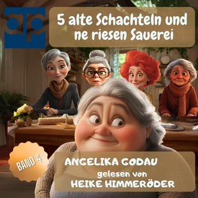 5 alte Schachteln und ne riesen Sauerei - Angelika Godau, Audio, 9783689712600