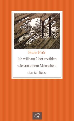 Hans Frör - Ich will von Gott erzählen wie von einem Menschen, den ich liebe - Preis vom 07.10.2026 11:45:10 h