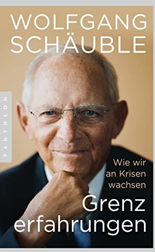 Wolfgang Schäuble - Grenzerfahrungen: Wie wir an Krisen wachsen - - Preis vom 09.10.2026 07:28:09 h