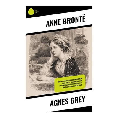 Agnes Grey, Taschenbuch von Anne Brontë, Copycat, 978-80-283-9371-7