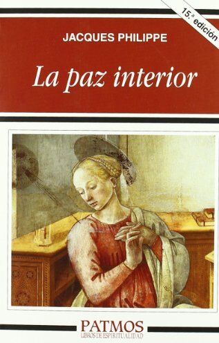 Jacques Philippe - La paz interior (Patmos) - Preis vom 17.10.2026 19:25:27 h