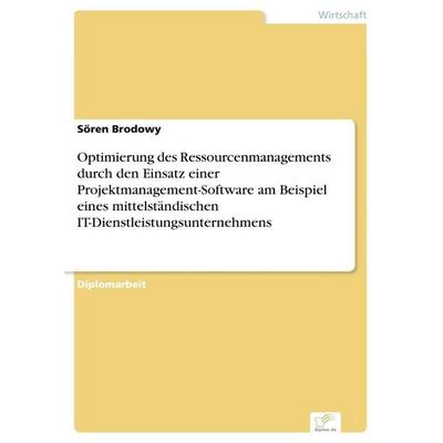 Optimierung des Ressourcenmanagements durch den Einsatz einer Projektmanagement-Software am Beispiel eines mittelständischen