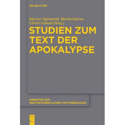 Studien zum Text der Apokalypse, Gebundene Ausgabe von , De Gruyter, 978-3-11-041134-8