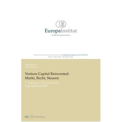 Venture Capital Reinvented: Markt, Recht, Steuern, Taschenbuch von Dieter Gericke, EIZ Publishing, 978-3-03805-357-6