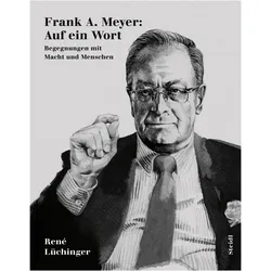 Frank A. Meyer: Auf ein Wort, Biografien von René Lüchinger