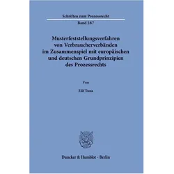 Musterfeststellungsverfahren von Verbraucherverbänden im Zusammenspiel mit europäischen und deu, Fachbücher von Elif Tuna