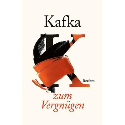 Franz Kafka zum Vergnügen, Taschenbuch von , Reclam, Philipp, 978-3-15-014951-5