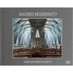 Sacred Modernity, Fachbücher von Jonathan Meades, Ivica Brnić, Jamie McGregor Smith