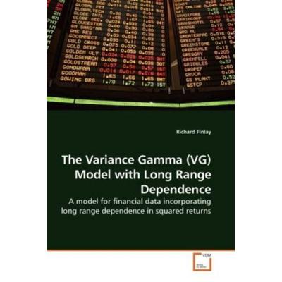 Finlay, R: The Variance Gamma (VG) Model with Long Range Dep, Taschenbuch von Richard Finlay, VDM, 978-3-639-20872-6