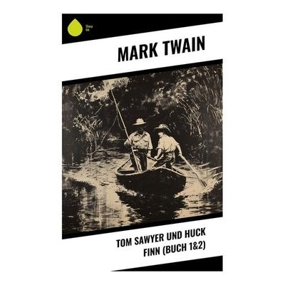 Tom Sawyer und Huck Finn (Buch 1&2), Taschenbuch von Mark Twain, Sharp Ink, 978-80-283-5075-8