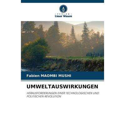 Umweltauswirkungen, Taschenbuch von Fabien Maombi Mushi, Verlag Unser Wissen, 978-620-0-67502-6