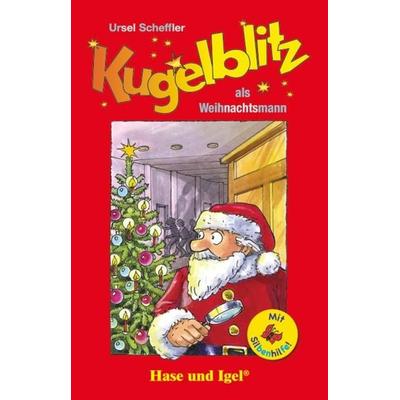 Kugelblitz als Weihnachtsmann / Silbenhilfe, Taschenbuch von Ursel Scheffler, Hase und Igel Verlag, 978-3-86316-175-0
