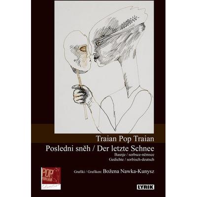 Posledni sněh / Der letzte Schnee, Taschenbuch von Traian Pop Traian, Pop, Traian, 978-3-86356-365-3