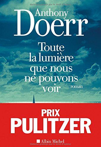 Anthony Doerr - Toute la lumière que nous ne pouvons voir - Preis vom 06.10.2026 07:26:00 h