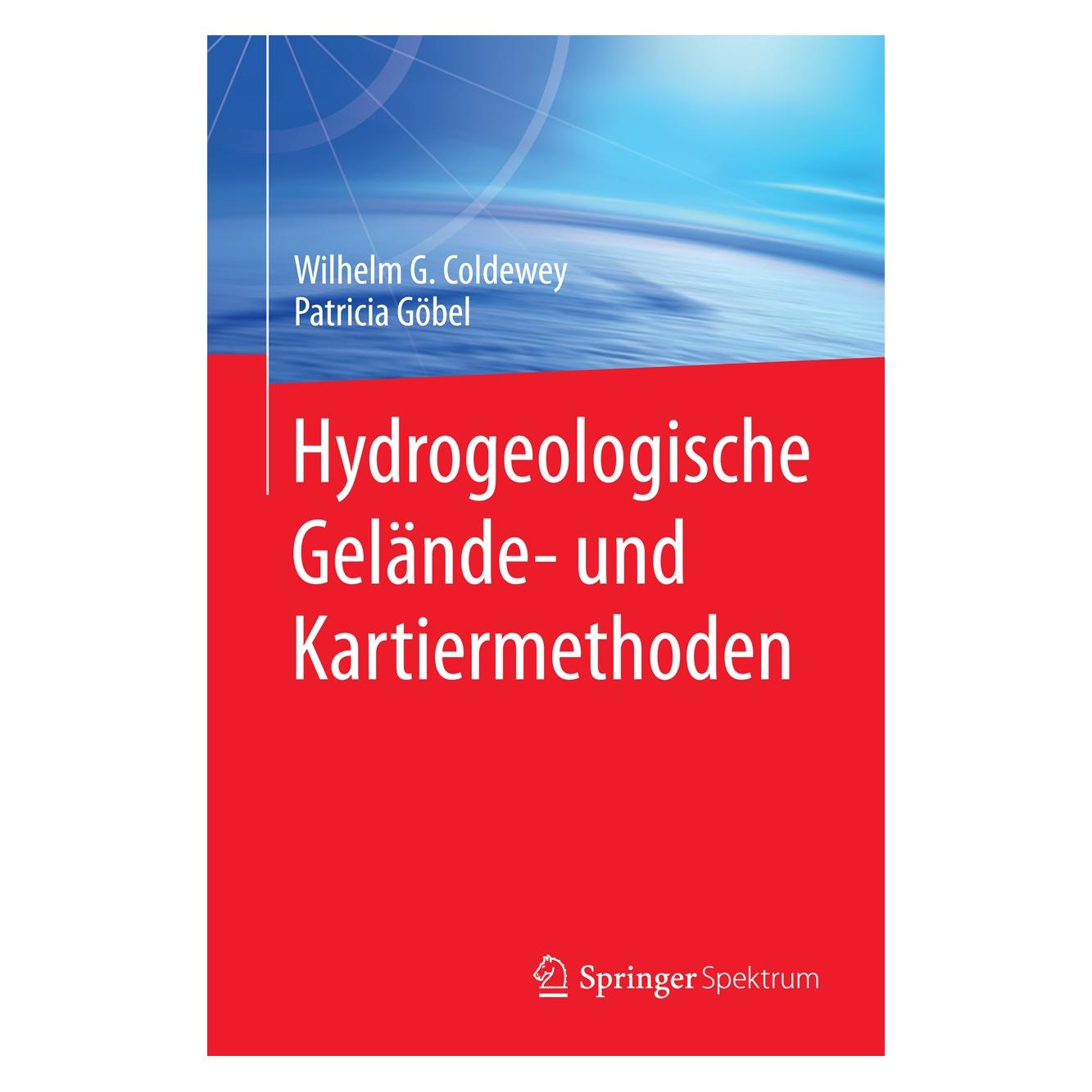 Spektrum Hydrogeologische Gelände- und Kartiermethoden (Deutsch, Hardcover, Patricia Göbel, Wilhelm G. Coldewey) (9783827417886)
