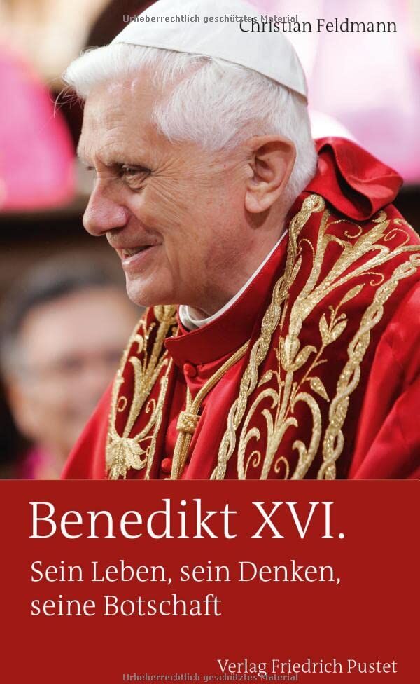 Christian Feldmann - Benedikt XVI.: Sein Leben, sein Denken, seine Botschaft (Biografien) - Preis vom 30.09.2026 22:30:23 h
