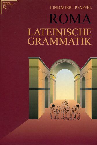 Josef Lindauer - Roma - Lateinische Grammatik - Preis vom 12.10.2026 11:37:12 h