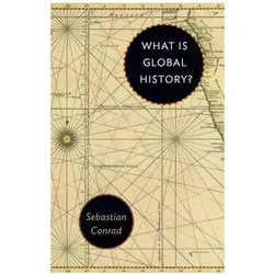 What Is Global History?, Sachbücher von Sebastian Conrad
