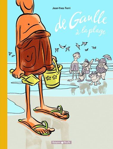 Jean-Yves Ferri - De Gaulle à la plage - Preis vom 11.10.2026 03:10:56 h