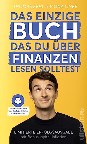 Thomas Kehl - Das einzige Buch, das du über Finanzen lesen solltest: Limitierte Erfolgsausgabe mit Bonuskapitel zur Inflation komplett aktualisiert und erweitert - Preis vom 06.10.2026 07:26:00 h