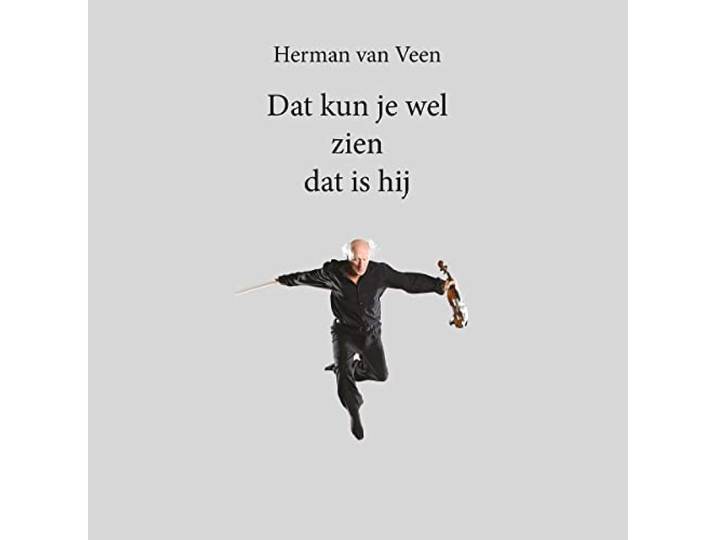 Herman Van Veen - Dat Kun Je Wel Zien Dat Is Hij