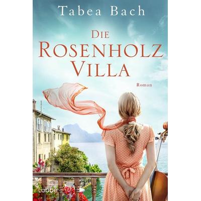 Die Rosenholzvilla, Taschenbuch von Tabea Bach, Lübbe