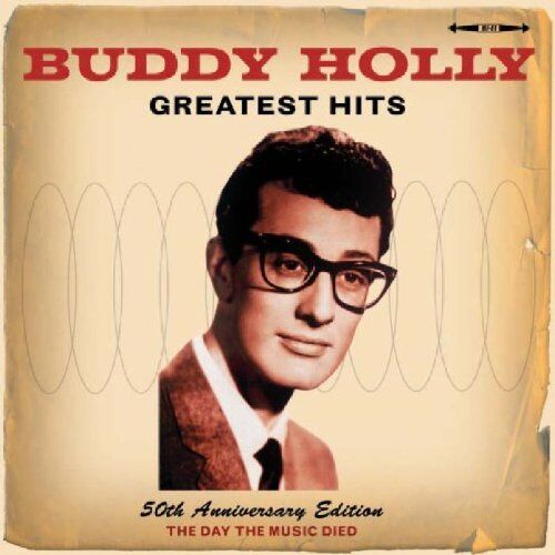 Buddy Holly - Buddy Holly Greatest Hits - 50th Anniversary Edition - Preis vom 10.10.2026 11:48:34 h