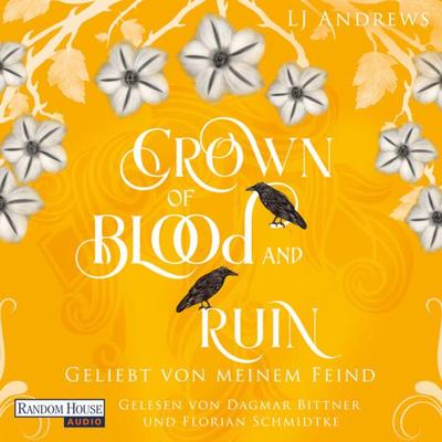 Crown of Blood and Ruin - Geliebt von meinem Feind - LJ Andrews, Audio, 9783837168044