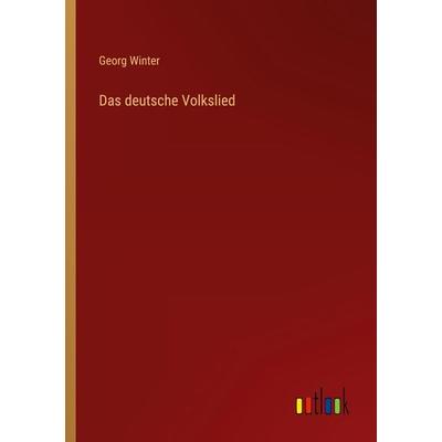 Das deutsche Volkslied, Taschenbuch von Georg Winter, Outlook, 978-3-368-41498-6