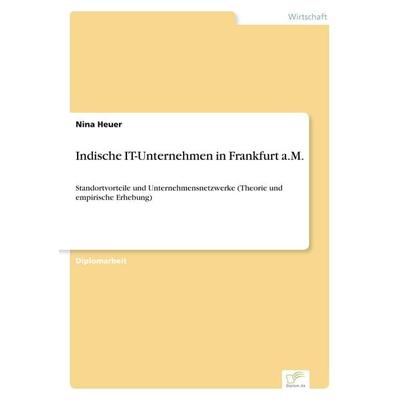 Indische IT-Unternehmen in Frankfurt a.M., Taschenbuch von Nina Heuer, GRIN, 978-3-8386-6903-8
