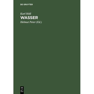 Wasser, Gebundene Ausgabe von Karl Höll, De Gruyter, 978-3-11-125936-9