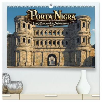 Porta Nigra - Eine Reise durch die Jahrhunderte (hochwertiger Premium Wandkalender 2027 DIN A2 quer), Kunstdruck in Hochglanz