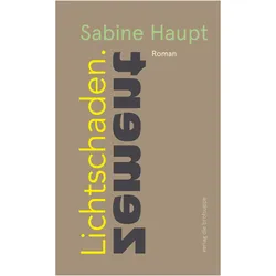 Lichtschaden.Zement, Belletristik von Sabine Haupt