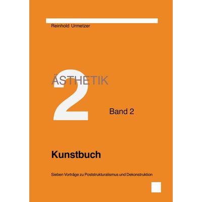 Ästhetik, Band 2, Gebundene Ausgabe von Reinhold Urmetzer, BoD – Books on Demand, 978-3-8334-8117-8