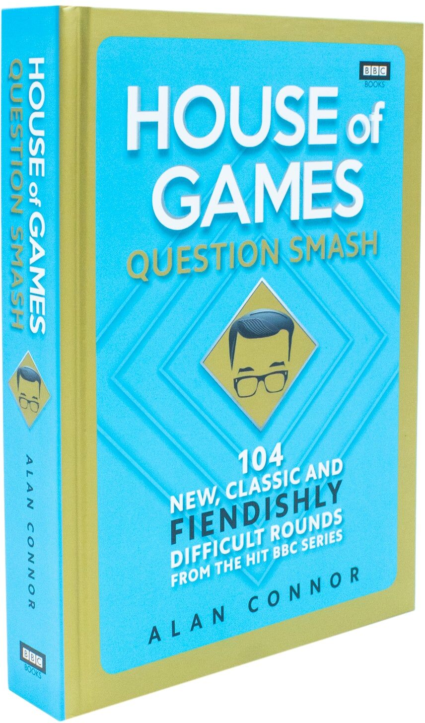 BBC Books House of Games: Question Smash by Alan Connor - 104 New, Classic and Fiendishly Difficult Rounds - BBC Quiz Book - Hardback
