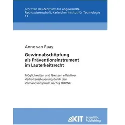 Gewinnabschöpfung als Präventionsinstrument im Lauterkeitsrecht : Möglichkeiten und Grenzen effektiv, Fachbücher von Anne Van Raay