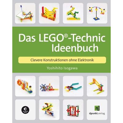 Das LEGO®-Technic-Ideenbuch, Taschenbuch von Yoshihito Isogawa, Dpunkt.verlag, 978-3-86490-899-6