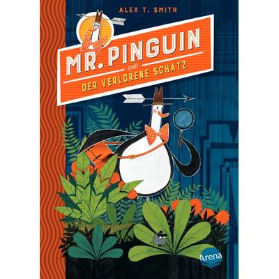 Mr. Pinguin (1) und der verlorene Schatz, Gebundene Ausgabe von Alex T. Smith, Arena