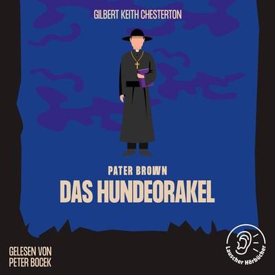 Das Hundeorakel - Gilbert Keith Chesterton, Audio, 9783991671848