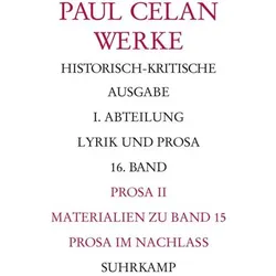 Werke. Historisch-kritische Ausgabe. I. Abteilung: Lyrik und Prosa, Belletristik von Paul Celan