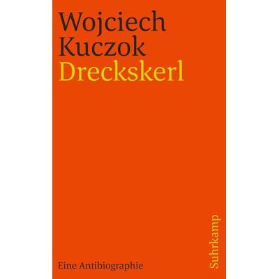Dreckskerl, Taschenbuch von Wojciech Kuczok, Suhrkamp