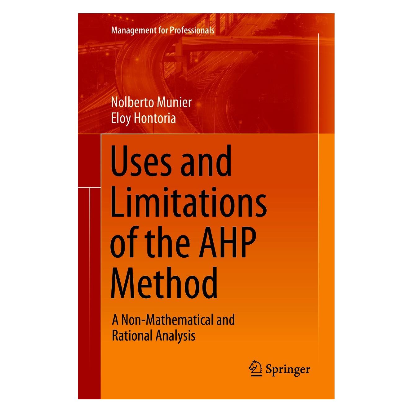Springer Uses and Limitations of the AHP Method (Englisch, Hardcover, Eloy Hontoria, Nolberto Munier) (9783030603915)