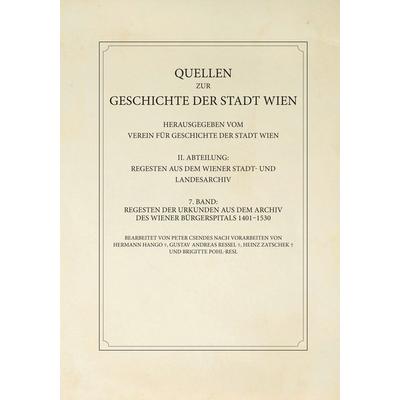 Regesten der Urkunden aus dem Archiv des Wiener Bürgerspitals 1401–1530, Taschenbuch von Peter Csendes, Studien Verlag, 978-3-7065-6073-3